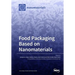 Food Packaging Based on Nanomaterials