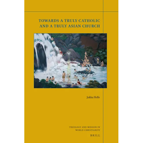 Towards a Truly Catholic and a Truly Asian Church