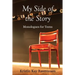 My Side of the Story: Monologues for Teens