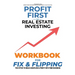 Profit First for Real Estate Investing: Workbook for Fix & Flipping