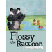 Flossy the Raccoon