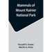 Mammals of Mount Rainier National Park