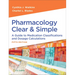 Pharmacology Clear and Simple: A Guide to Medication Classifications and Dosage Calculations