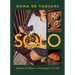 Solo: Embrace the Pleasure of Cooking for Yourself