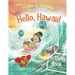 Hello, Hawaii! Activity Book: Explore, Play, and Discover Island Travel Adventure for Creative Kids Ages 4-8