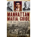 Manhattan Mafia Guide: Hits, Homes & Headquarters