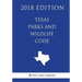 Texas Parks and Wildlife Code (2018 Edition)