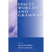 Spaces, Worlds, and Grammar