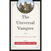 The Universal Vampire: Origins and Evolution of a Legend