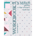 Let's Stitch - Piecing A Year Of Stars Quilt Top Workbook: A Companion to Natalia Bonner's Online Stitch-Along