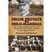 From Private to Field-Marshal: The Autobiography of the First British Private Soldier to Rise to the Highest Rank
