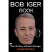 Bob Iger Book: The Life Story of Robert Allen Iger