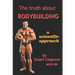 The Truth About Bodybuilding