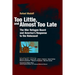 Too Little, and Almost Too Late: The War Refugee Board and America's Response to the Holocaust