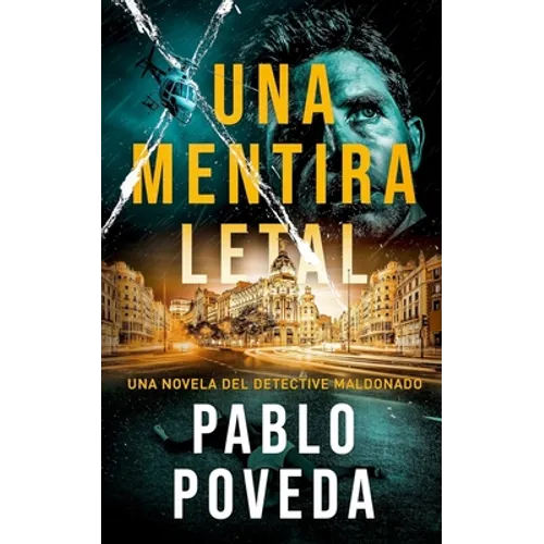 Una Mentira Letal: Una novela del detective Maldonado