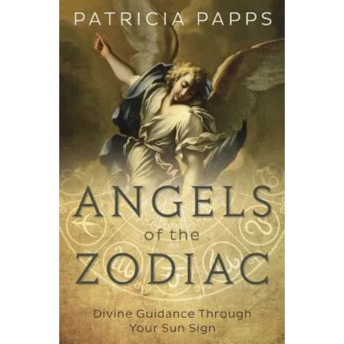 Angels of the Zodiac: Divine Guidance Through Your Sun Sign