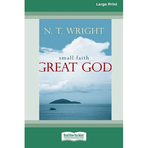 Small Faith - Great God (16pt Large Print Format)