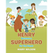 Henry Becomes a Superhero for the Planet