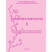 Exercises for Flute I: Exercises for tone, technique and speed - scales, tonguing, dynamics and vibrato