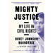 Mighty Justice: My Life in Civil Rights