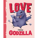 Love from Godzilla