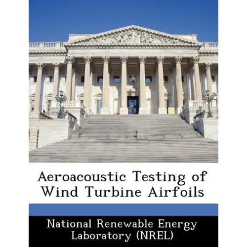 Aeroacoustic Testing of Wind Turbine Airfoils