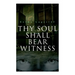 Thy Soul Shall Bear Witness
