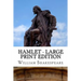 Hamlet - Large Print Edition: A Play