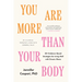 You Are More Than Your Body: 30+ Evidence-Based Strategies for Living Well with Chronic Illness--By a Clinical Therapist Living with Cerebral Palsy