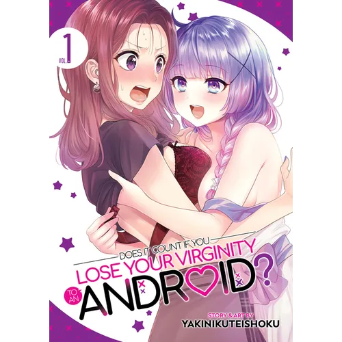 Does It Count If You Lose Your Virginity to an Android? Vol. 1