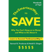 The Smartest Way to Save: Why You Can't Hang on to Money and What to Do About It