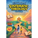 52 Weeks of Systematic Theology for Kids: An Illustrated Yearlong Guide to Big Bible Truths, With Simple Explanations and Stories Kids Can Understand