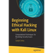 Beginning Ethical Hacking with Kali Linux: Computational Techniques for Resolving Security Issues