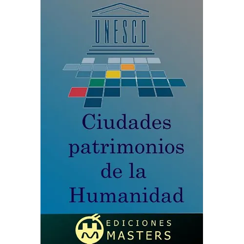 Ciudades patrimonio de la humanidad