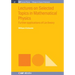 Lectures on Selected Topics in Mathematical Physics: Further Applications of Lie Theory