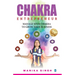 Chakra Entrepreneur: Manage Your Chakra to Grow Your Business