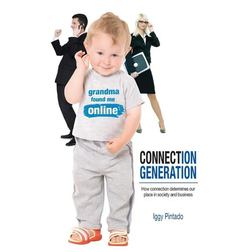 Connection Generation: How connection determines our place in society and business
