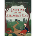 Angelina and the Stranger's Name