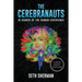 The Cerebranauts: In Search of the Human Experience (Large Print Edition)