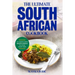 The Ultimate South African Cookbook: 111 Dishes From South Africa To Cook Right Now