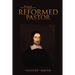 The Reformed Pastor