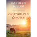 Only You Can Love Me