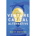The Venture Capital Alternative: A Blueprint for a Better Patent System