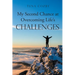 My Second Chance at Overcoming Life's Challenges