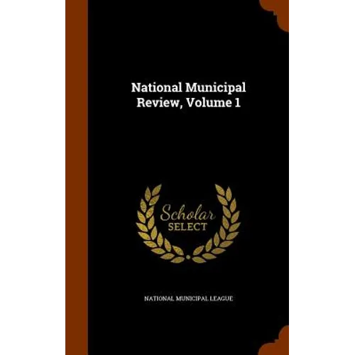 National Municipal Review, Volume 1