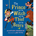 The Prince and the Witch and the Thief and the Bears