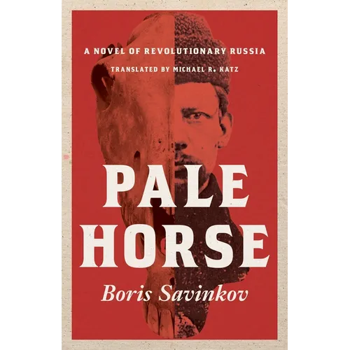 Pale Horse: A Novel of Revolutionary Russia