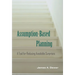 Assumption-Based Planning: A Tool for Reducing Avoidable Surprises