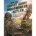 How the Ghost Army Hoodwinked Hitler: The Story of American Artistry and Deception in World War II
