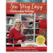 Sew Very Easy Patternless Sewing: 23 Skill-Building Projects; Bags, Accessories, Home Decor, Gifts & More